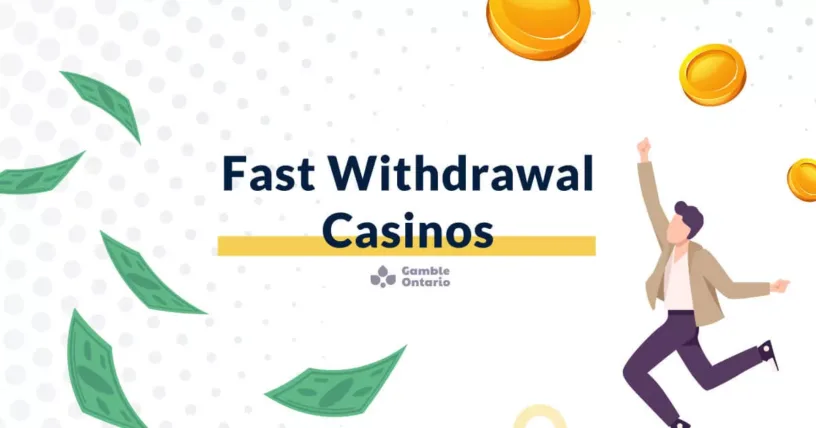 Fast Withdrawal Casino in Ontario