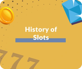 History of Slots