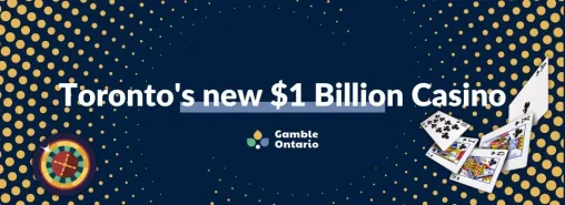 Toronto's 1$ Billion Great Canadian Casino Resort