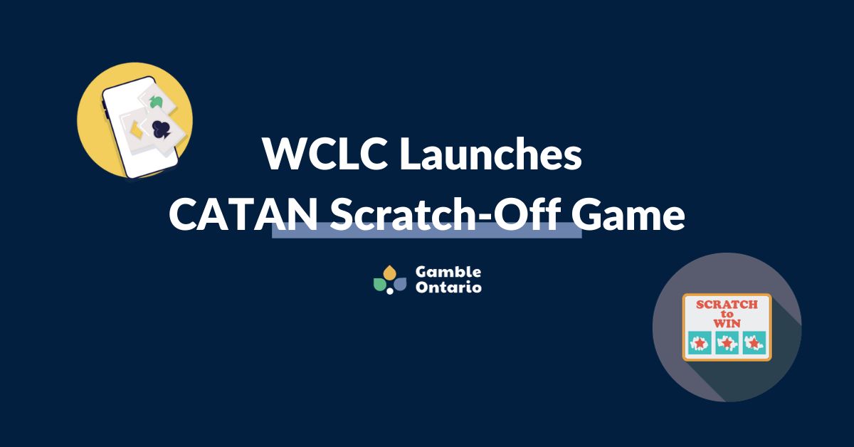 WCLC Launches CATAN Scratch Off Game Gamble Ontario