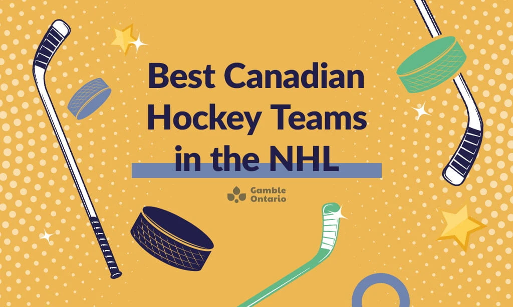 Best Hockey Teams in Canada NHL Rankings Gamble Ontario