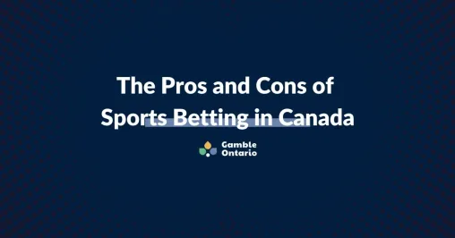 Pros and Cons of Sports Betting in Canada