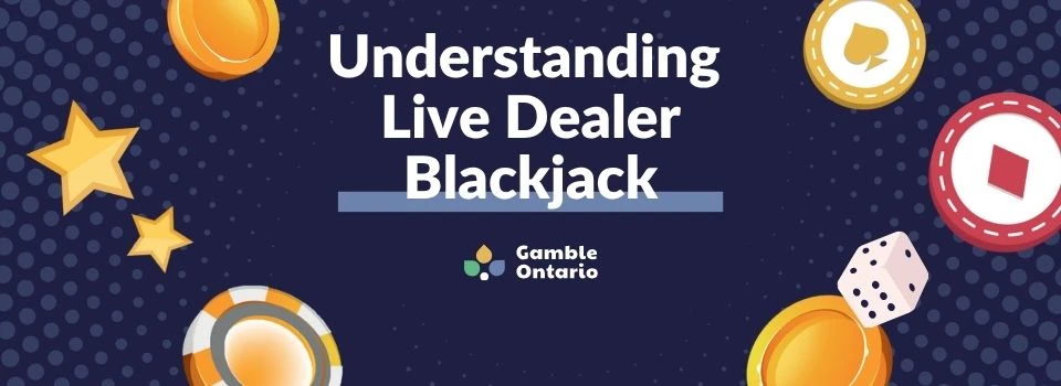 understanding live dealer blackjack