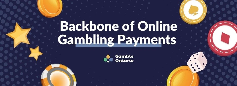 backbone of online gambling payments